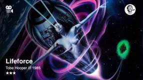 Lifeforce — Tobe Hooper, 1985 — ★★★