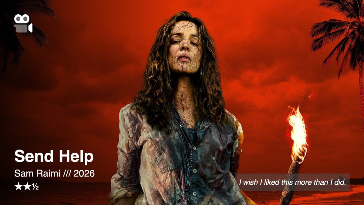 Send Help (2026) ★★½